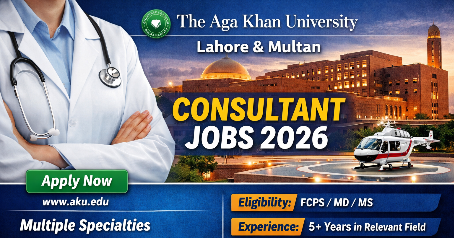 The Aga Khan University Lahore, Multan Consultant Jobs 2026 Latest opportunity